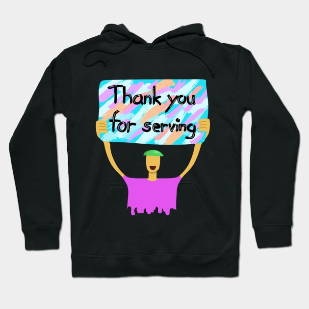 Thank you for serving Hoodie by vpan graphics